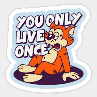 You Only Live Once Sticker